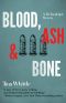 [Tai Randolph Mysteries 03] • Blood, Ash, and Bone